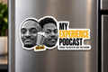 My Experience podcast fridge magnet.